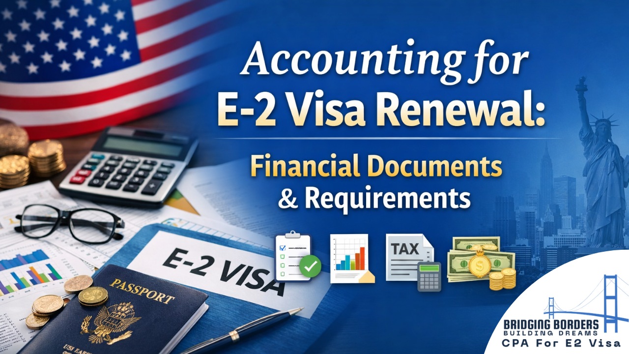 E2 visa renewal accounting