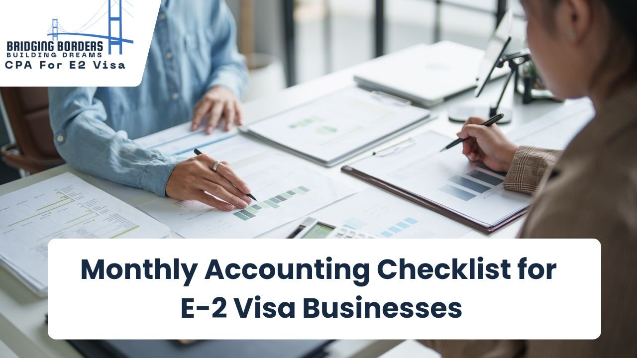 Monthly Accounting Checklist for E-2 Visa Businesses