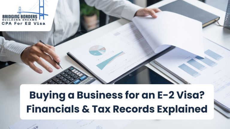 Buying a Business for an E-2 Visa? Financials & Tax Records Explained