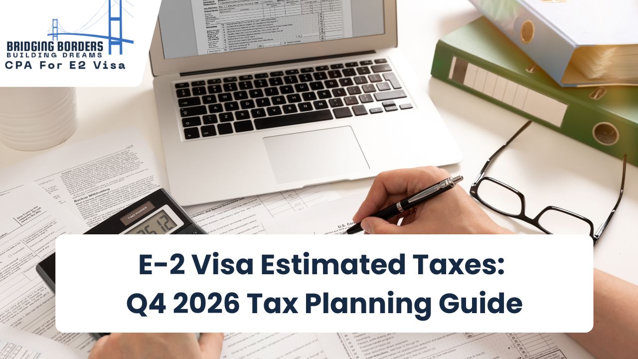 E-2 Visa Estimated Taxes Q4 2026